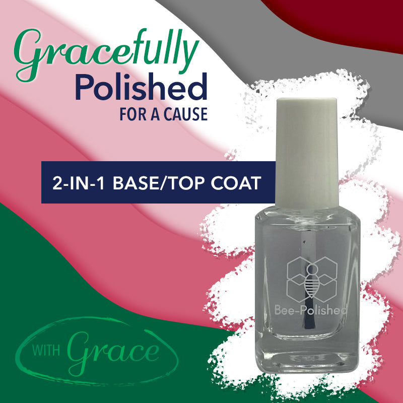 Gracefully Polished For A Cause - 2 in 1 Base|Top Coat